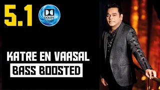 KATRE EN VAASAL 5.1 BASS BOOSTED SONG | RHYTHM | A.R.RAHMAN | DOLBY ATMOS | BAD BOY BASS CHANNEL