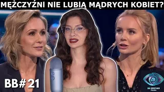 "Mężczyźni nie lubią kobiet mądrzejszych od siebie" | Oglądam siebie w BB #21