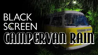 RAIN On CAMPERVAN Sleep Sounds · BLACK SCREEN Relaxing Rain For Sleep, Study, Meditation