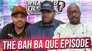 What You Thought 168.5 | The Bah Ba Que Episode - The Funniest Podcast On The Planet