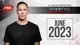 DJ ISAAC - HARDSTYLE SESSIONS #166 | JUNE 2023