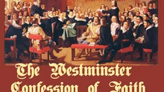 The Westminster Confession of Faith by  read by rebread | Full Audio Book