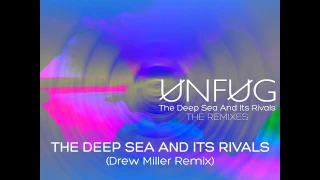 UNFUG  - The Deep Sea And Its Rivals (Drew Miller Remix) [GIBLP007]