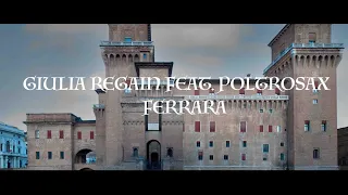 Giulia Regain feat PoltroSax - FERRARA (Official Video)