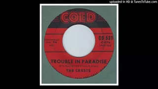 Crests, The - Trouble In Paradise - 1960