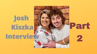 Josh Kiszka *Part 2* Exclusive Interview