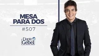 Dante Gebel #507 | Mesa para dos