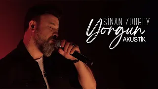 Sinan Zorbey - Yorgun (Akustik)