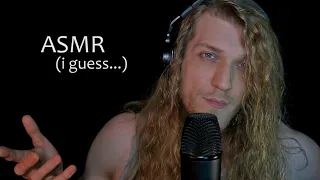 ASMR Without A Plan | Ramble & Random Triggers