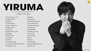 The Best Piano By Yiruma | Yiruma Greatest Hits Full Album 2021 | Best Piano Playlist