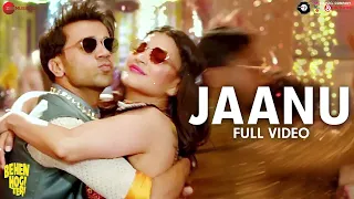Jaanu - Full Video | Behen Hogi Teri | Rajkummar R, Shruti H | Juggy D, Shivi & Raftaar | Rishi Rich