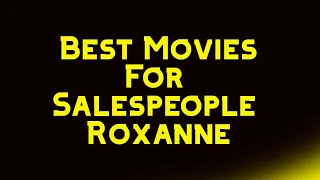Best movies for salespeople for word tracks and sales scripts - Roxanne