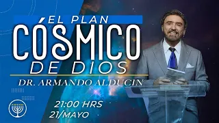 "El Plan Cósmico de Dios" | Dr. Armando Alducin | VNPEM