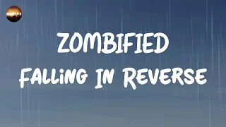 Falling In Reverse - ZOMBIFIED (Lyrics) | Zombified