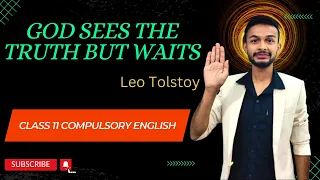 God Sees the Truth but Waits Summary in Nepali | Analysis in English | Class 11 Compulsory English