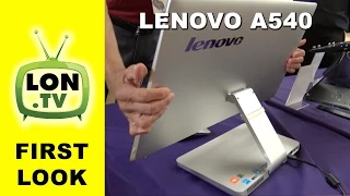 First Look : Lenovo a540 2015 Refresh - Aluminum all in one Windows PC