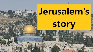 A detailed explanation of the holy places of Jerusalem - a view from the Tower of David Museum