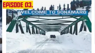 Sonamarg Better than Europe || Sonamarg to leh ||kashmir to sonamarg || episode 03||