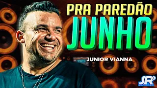 Junior Vianna - Pra Paredão Junho 2024 - Repertório Novo - São João 2024 - Músicas Novas