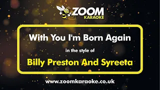 Billy Preston & Syreeta - With You I'm Born Again - Karaoke Version from Zoom Karaoke