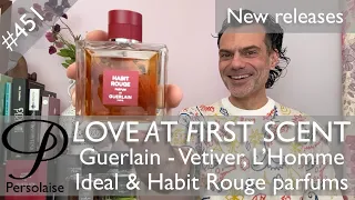 Guerlain Habit Rouge, Vetiver & L'Homme Ideal parfum review on Persolaise Love At First Scent ep 451