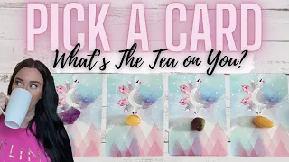 What’s The Tea On You⁉️🔥☕️🔮pick a card🔮