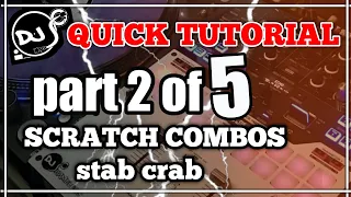 Scratch DJ Combo Tutorial - Stab Crab