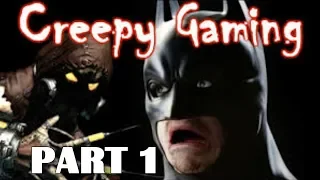 Creepy Gaming - BATMAN Arkham Asylum (Part 1)