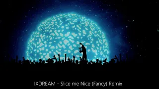 Fancy - Slice Me Nice 2021 -  Radio Edit - Official Dance Remix by Ixdream