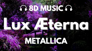 Metallica: Lux Æterna | 8D Audio 🎧