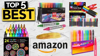 TOP 5 Best Acrylic Paint Pens: Today’s Top Picks