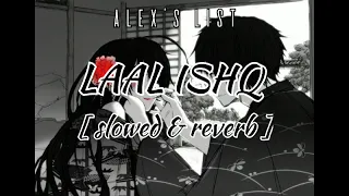 Laal Ishq - Arijit Singh [Lofi Remake] | Goliyon Ki Raasleela Ram - Leela | Alex'sList
