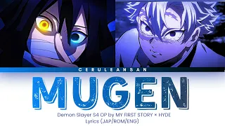 Demon Slayer Hashira Training Arc Season 4 - Opening FULL "MUGEN" by MY FIRST STORY × HYDE (Lyrics)