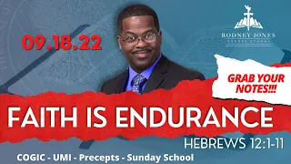 Faith is Endurance, Hebrews 12:1-11, September 18, 2022, Sunday school lesson (UMI, COGIC)