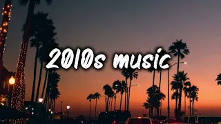 2010s roadtrip mix ~nostalgia playlist