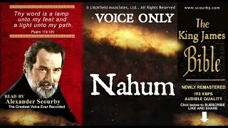 34 | NAHUM { SCOURBY AUDIO BIBLE KJV }  "Thy Word is a lamp unto my feet"  Psalm: 119-105