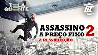 Chamada do filme "Assassino a Preço Fixo 2 - A Ressurreição" em Tela Quente 06/07/2020