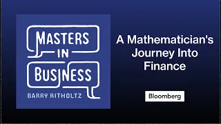 Jeffrey Sherman on a Mathematician's Journey Into Finance | Masters in Business