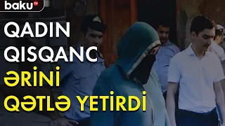 Qadın onu qısqanan ərini qətlə yetirdi - Baku TV