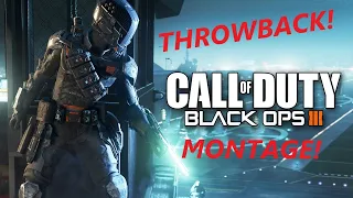 THROWBACK BLACK OPS 3 MONTAGE!! (THE MEMORIES!!)