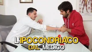 L'IPOCONDRIACO DAL MEDICO