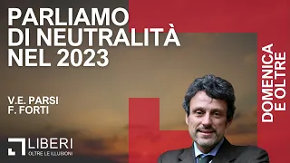 Parliamo di neutralità, nel 2023, con Vittorio Emanuele Parsi