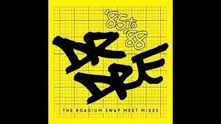 DR DRE - '85 TO '88 THE ROADIUM SWAP MEET MIXES DISC 2 - IN EFFECT '87 FULL ALBUM (2016)