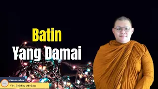 Menciptkan Batin Yang Damai ll Bhikkhu Abhijato