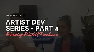 Artist Development w/ Bridges Part 4: Working With A Producer
