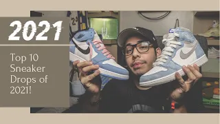 MY Top TEN Sneaker Releases In 2021!! - A Good, Yet Bad, Year For Sneaker Heads 🔥