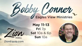 Bobby Conner Weekend - Invigorating Passion & Strength in any Situation - Saturday Morning