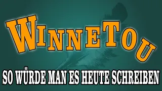 Winnetou - So würde man es heute schreiben (Satire)