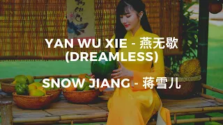 🎵 Snow Jiang - Yan Wu Xie (Dreamless) [ES/CH/Pinyin]
