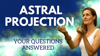 How to Astral Project FAQs | Astral Projection for Beginners